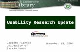 Usability Research Update Darlene Fichter University of Saskatchewan November 15, 2004.