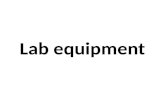 Lab equipment. Objectives Describe Draw List the uses of each item of lab equipment.