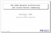 LectA..ppt - 04/06/05 CDA 6505 Network Architecture and Client/Server Computing Wireless LANs by Zornitza Genova Prodanoff.