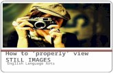 How to ‘properly’ view STILL IMAGES English Language Arts.