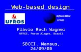 Web-based design Flávio Rech Wagner UFRGS, Porto Alegre, Brazil SBCCI, Manaus, 24/09/00 Informática UFRGS.