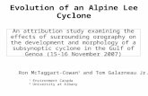 Evolution of an Alpine Lee Cyclone An attribution study examining the effects of surrounding orography on the development and morphology of a subsynoptic.