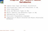22.1Database System Concepts - 6 th Edition Chapter 22: Object-Based Databases Complex Data Types and Object Orientation Structured Data Types and Inheritance.
