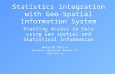 Statistics integration with Geo- Spatial Information System Enabling Access to Data using Geo spatial and Statistical Information Mwanaidi Mahiza Tanzania.