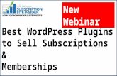 Best WordPress Plugins to Sell Subscriptions & Memberships New Webinar.