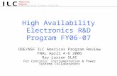Americas Region High Availability Electronics R&D Program FY06-07 DOE/NSF ILC Americas Program Review FNAL April 4-6 2006 Ray Larsen SLAC For Controls,