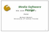 1 DIG 3134 – Lecture 3 Forms Michael Moshell University of Central Florida Media Software Design.