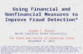 Using Financial and Nonfinancial Measures to Improve Fraud Detection* Joseph F. Brazel North Carolina State University The State and Future of Financial.