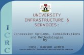 UNIVERSITY INFRASTRUCTURE & SERVICES: Concession Options, Considerations and Methodologies by ENGR. MANSUR AHMED DIRECTOR GENERAL/CEO, INFRASTRUCTURE CONCESSION.