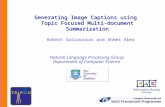 Generating Image Captions using Topic Focused Multi-document Summarization Natural Language Processing Group Department of Computer Science Robert Gaizauskas.