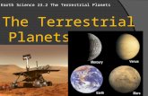 Earth Science 23.2 The Terrestrial Planets The Terrestrial Planets.