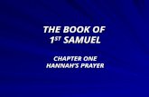 THE BOOK OF 1 ST SAMUEL CHAPTER ONE HANNAH’S PRAYER.
