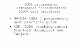 CUDA programming Performance considerations (CUDA best practices) NVIDIA CUDA C programming best practices guide ACK: CUDA teaching center Stanford (Hoberrock.