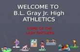 WELCOME TO B.L. Gray Jr. High ATHLETICS HOME OF THE LADY RATTLERS.