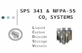SPS 341 & NFPA-55 CO 2 SYSTEMS L iquid C arbon D ioxide S torage V essels.