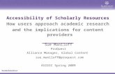 Accessibility of Scholarly Resources How users approach academic research and the implications for content providers ________ Sue Maniloff ProQuest Alliance.