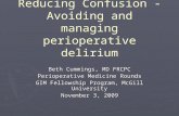 Reducing Confusion - Avoiding and managing perioperative delirium Beth Cummings, MD FRCPC Perioperative Medicine Rounds GIM Fellowship Program, McGill.