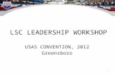 1 LSC LEADERSHIP WORKSHOP USAS CONVENTION, 2012 Greensboro.