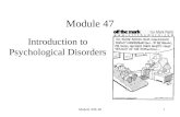 Module 47 Introduction to Psychological Disorders Module 47& 481.