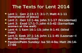 The Texts for Lent 2014 Lent 1: Gen 2:15-17; 3:1-7; Matt 4:1-11 (temptation of Jesus) Lent 1: Gen 2:15-17; 3:1-7; Matt 4:1-11 (temptation of Jesus) Lent.