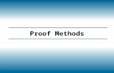 Proof Methods. Introduction –Formal Proofs vs. Informal Proofs –Many proof methods exist however none is guaranteed to prove a true theorem i.e., no general.