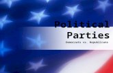 Democrats vs. Republicans Political Parties. ?