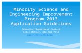 Minority Science and Engineering Improvement Program 2013 Application Guidelines Education Department Contact Krish Mathur, 202-502-7512 krish.mathur@ed.gov.