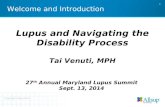 Copyright Allsup 2014 1 Welcome and Introduction Lupus and Navigating the Disability Process Tai Venuti, MPH 27 th Annual Maryland Lupus Summit Sept. 13,