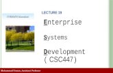 L ECTURE 19 Enterprise Systems Development ( CSC447 ) COMSATS Islamabad Muhammad Usman, Assistant Professor.