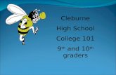 Cleburne High School College 101 9 th and 10 th graders.