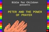 PETER AND THE POWER OF PRAYER Bible for Children presents.