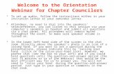 Welcome to the Orientation Webinar for Chapter Councilors To set up audio, follow the instructions either in your invitation letter or your reminder letter.
