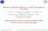 P Lamalle, A Messiaen et al ICRH CT matching satellite meeting, 23rd SOFT, Venice, 21 September 2004 Mutual coupling effects on ICRH Conjugate-T matching.