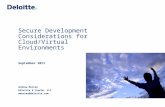 Secure Development Considerations for Cloud/Virtual Environments September 2011 Andrew Murren Deloitte & Touche, LLP amurren@deloitte.com.