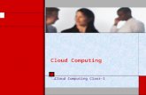 Cloud Computing Cloud Computing Class-1. Introduction to Cloud Computing In cloud computing, the word cloud (also phrased as "the cloud") is used as a.