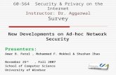 60-564 Security & Privacy on the Internet Instructor: Dr. Aggarwal Survey New Developments on Ad-hoc Network Security Presenters: Amar B. Patel, Mohammed.