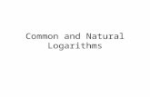 Common and Natural Logarithms. Common Logarithms A common logarithm has a base of 10. If there is no base given explicitly, it is common. You can easily.