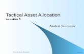8/28/2015 Tactical Asset Allocation 1 Tactical Asset Allocation session 5 Andrei Simonov.