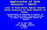 Application of Risk Analysis / HACCP: Case of Milk-Borne Public Health Risks Analysis in Milk Markets in Kenya Presentation at Workshop on Impacts of Urban.