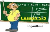 Lesson 5-5 Logarithms. Logarithmic functions The inverse of the exponential function