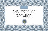 ANALYSIS OF VARIANCE. Analysis of variance ◦ A One-way Analysis Of Variance Is A Way To Test The Equality Of Three Or More Means At One Time By Using.