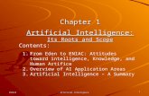 CSC411Artificial Intelligence 1 Chapter 1 Artificial Intelligence: Its Roots and Scope 1.From Eden to ENIAC: Attitudes toward intelligence, Knowledge,