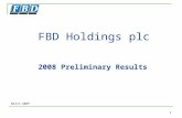 1 FBD Holdings plc 2008 Preliminary Results March 2009.
