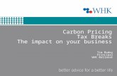 Carbon Pricing Tax Breaks The impact on your business Tim Bodey Principal WHK Ballarat.