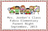 Mrs. Jordan’s Class Fabra Elementary Parent Night September, 2013 Created by: Ashley Magee,  Graphics © ThistleGirlDesigns.