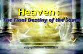 Heaven: The Final Destiny of the Saved Copyright Norman Geisler 2010.