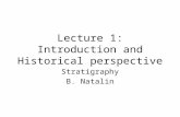Lecture 1: Introduction and Historical perspective Stratigraphy B. Natalin.