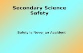Secondary Science Safety Safety Is Never an Accident.