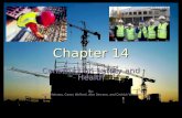 Chapter 14 Construction Safety and Health By: Justin Maloney, Casey Wofford, Alex Serrano, and Cedrick Winslow.