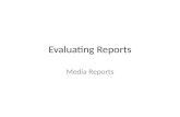 Evaluating Reports Media Reports. How are Media Articles on Polls and Surveys Written ? Journalists are taught to write media articles in a particular.